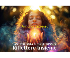 ASTROLOGIA & ESOTERISMO * RIFLETTERE INSIEME