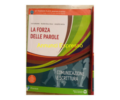 La forza delle parole. Per le Scuole superiori. di