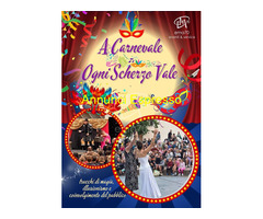 A CARNEVALE OGNI SCHERZO VALE